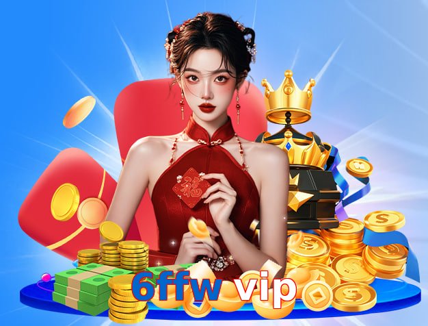 6ffw vip